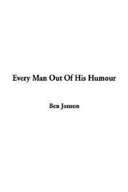 Every Man Out of His Humour