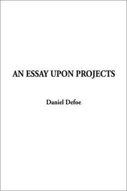 An Essay upon Projects