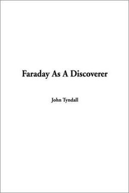 Faraday As A Discoverer