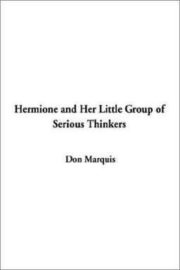 Hermione and Her Little Group of Serious Thinkers Hermione and Her Little Group of Serious Thinkers