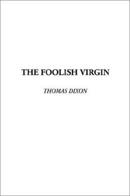The Foolish Virgin The Foolish Virgin