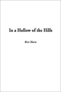 In a Hollow of the Hills