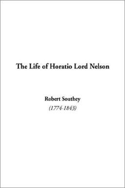 The Life of Horatio Lord Nelson