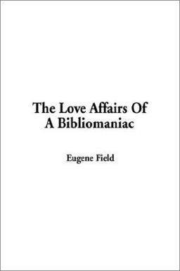 The Love Affairs of a Bibliomaniac
