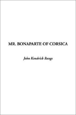 Mr. Bonaparte of Corsica