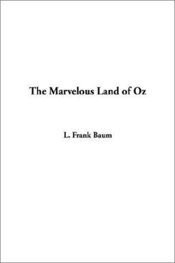 The Marvelous Land of Oz