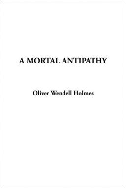 A Mortal Antipathy