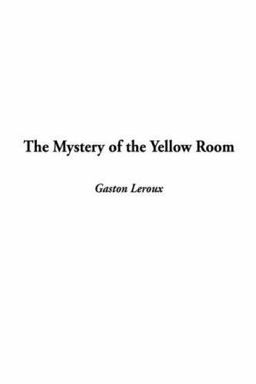 The Mystery of the Yellow Room