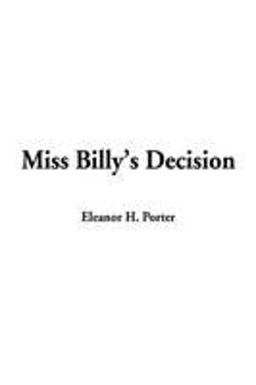 Miss Billy's Decision Miss Billy's Decision