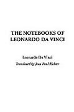 The Notebooks of Leonardo da Vinci