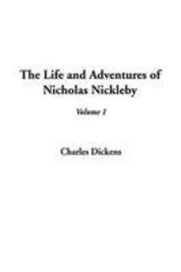 The Life and Adventures of Nicholas Nickleby