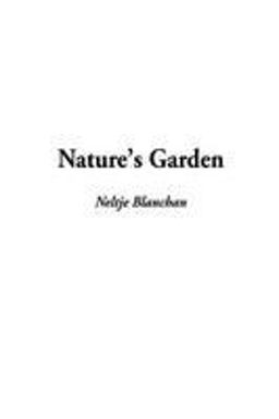 Nature's Garden Nature's Garden