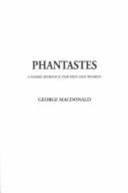 Phantastes, a Faerie Romance for Men and