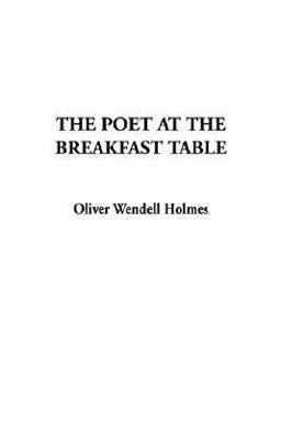 The Poet at the Breakfast Table