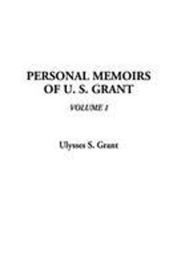 Personal Memoirs of U. S. Grant
