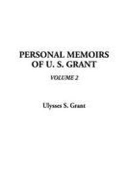 Personal Memoirs of U. S. Grant