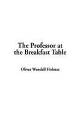 The Professor at the Breakfast Table