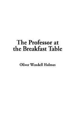 The Professor at the Breakfast Table