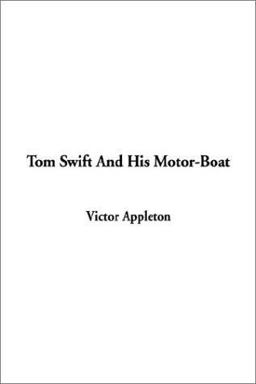 Tom Swift and His Motor-Boat