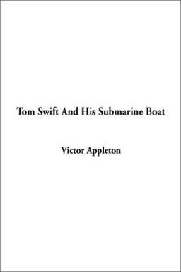 Tom Swift and His Submarine Boat