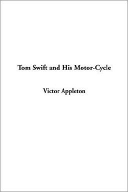 Tom Swift and His Motor-Cycle