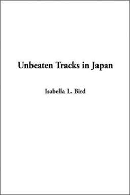 Unbeaten Tracks in Japan  9781404336698 Front Cover