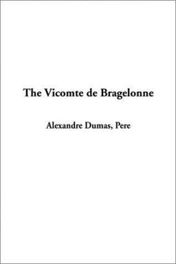 The Vicomte de Bragelonne