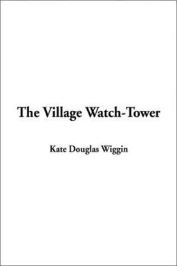 The Village Watch-Tower