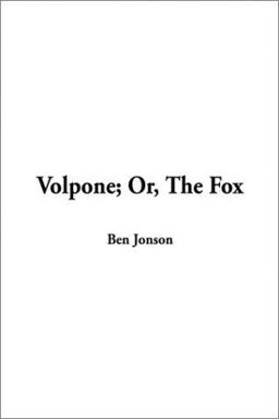 Volpone; Or, the Fox