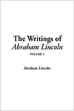 Writings of Abraham Lincoln