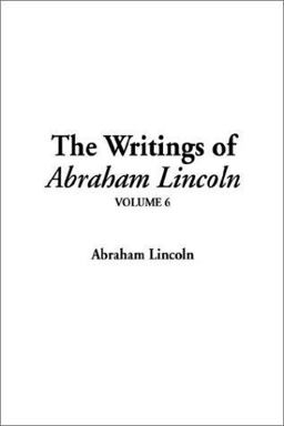 Writings of Abraham Lincoln