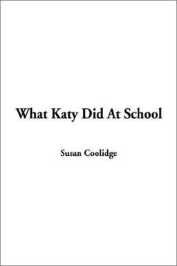 What Katy Did at School What Katy Did at School