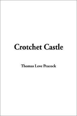 Crotchet Castle Crotchet Castle