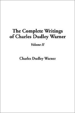 Complete Writings of Charles Dudley Warner