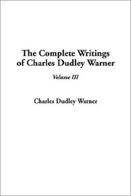 Complete Writings of Charles Dudley Warner