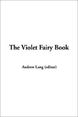 The Violet Fairy Book The Violet Fairy Book