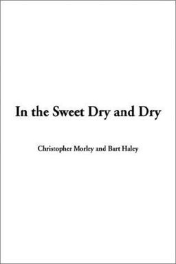 In the Sweet Dry and Dry