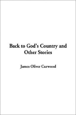 Back to God's Country and Other Stories