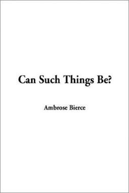 Can Such Things Be?