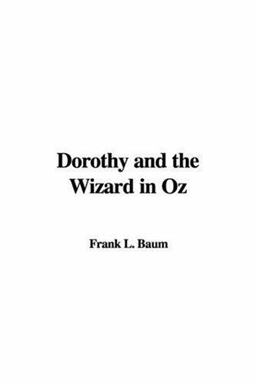 Dorothy and the Wizard in Oz