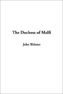The Duchess of Malfi