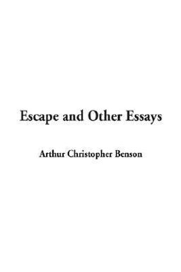 Escape and Other Essays
