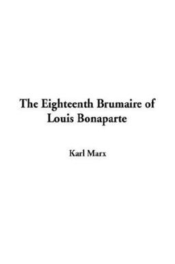Eighteenth Brumaire of Louis Bonaparte