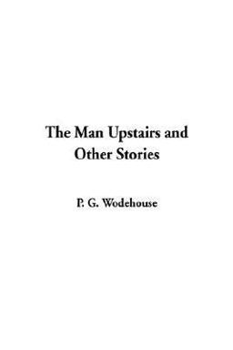 The Man Upstairs and Other Stories