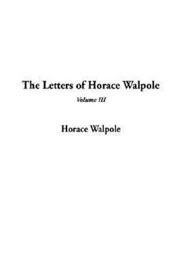 Letters of Horace Walpole