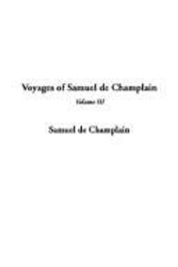 Voyages of Samuel de Champlain