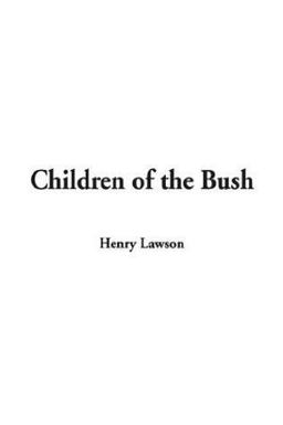 Children of the Bush Children of the Bush