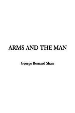 Arms and the Man