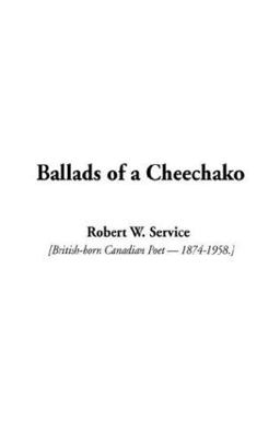 Ballads of a Cheechako