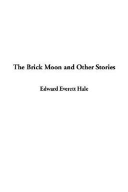 Brick Moon and Other Stories